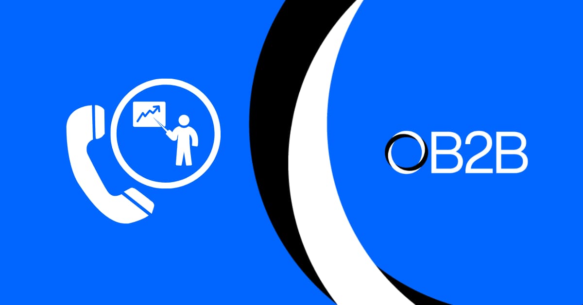 B2B Outbound Sales Benefits, Strategy and Scaling up